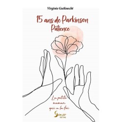 15 ans de Parkinson Patience - Virginie Gutkneck
