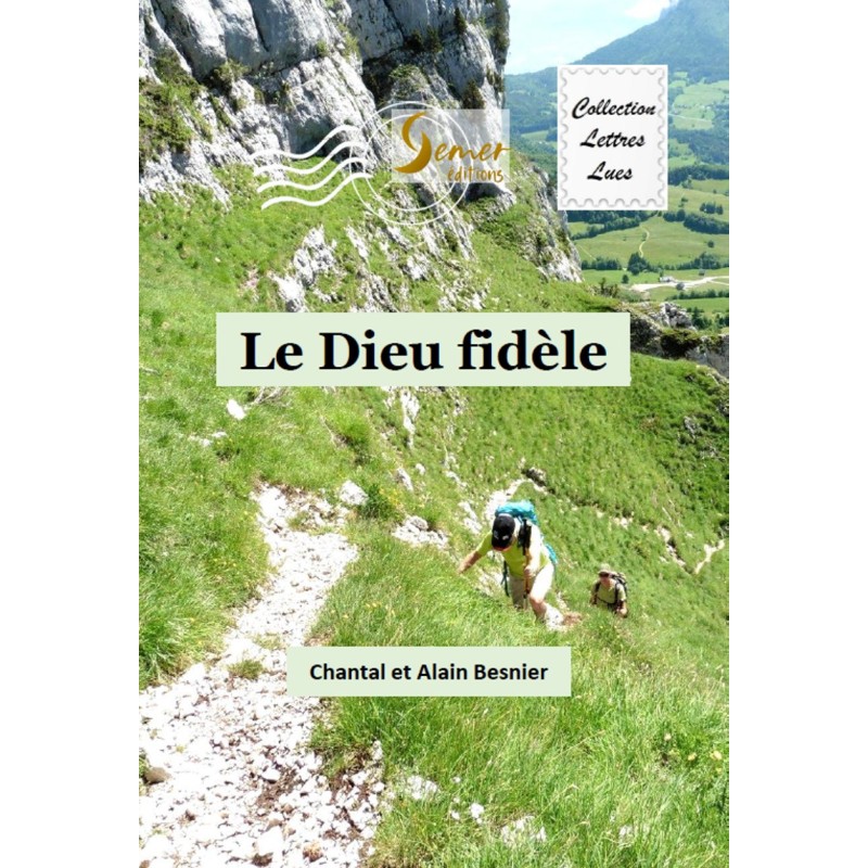 Le Dieu fidèle - Chantal et Alain BESNIER