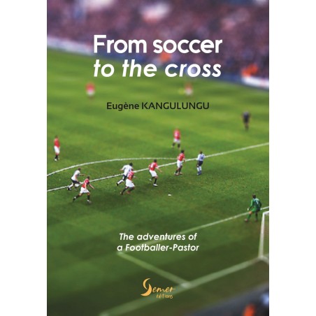 From soccer to the cross - Eugène KANGULUNGU