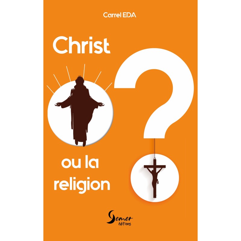 Christ ou la religion ? - Carrel EDA